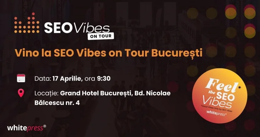 Află despre noutățile din industria SEO – SEO Vibes on Tour, București